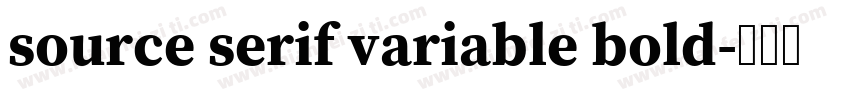 source serif variable bold字体转换